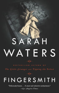 Title: Fingersmith, Author: Sarah Waters