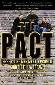 Title: The Pact: Three Young Men Make a Promise and Fulfill a Dream, Author: Sampson Davis