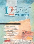 The 12 Secrets of Highly Creative Women: A Portable Mentor