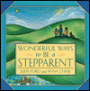 Wonderful Ways to Be a Stepparent