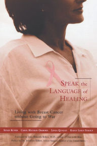 Speak the Language of Healing: A New Approach to Breast Cancer