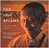 The Soul Aflame: A Modern Book of Hours