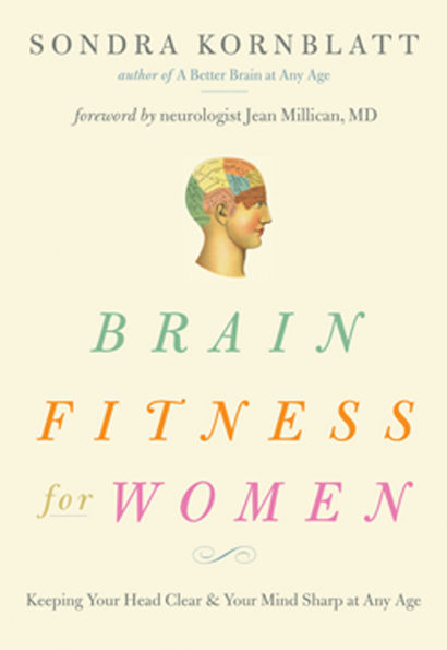 Brain Fitness for Women: Keeping Your Head Clear & Your Mind Sharp at Any Age (Brain Exercise, Memory Aid, Finding Your Self-Worth)