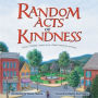 Random Acts of Kindness: (Treat People With Kindness, for Fans of Chicken Soup for the Soul)