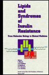 Lipids and Syndromes of Insulin Resistance: From Molecular Biology to Clinical Medicine