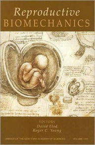 Title: Reproductive Biomechanics, Volume 1101 / Edition 1, Author: David Elad