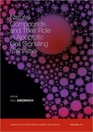 Title: Natural Compounds and Their Role in Apoptotic Cell Signaling Pathways, Volume 1171 / Edition 1, Author: Marc Diederich
