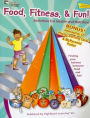Food, Fitness, and Fun!: Activities for Health and Nutrition