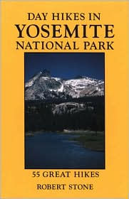 Day Hikes in Yosemite National Park: 55 Great Hikes
