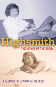 Title: Highsmith: A Romance of the 1950's / Edition 1, Author: Marijane Meaker
