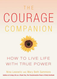 The Courage Companion: How to Live Life with True Power