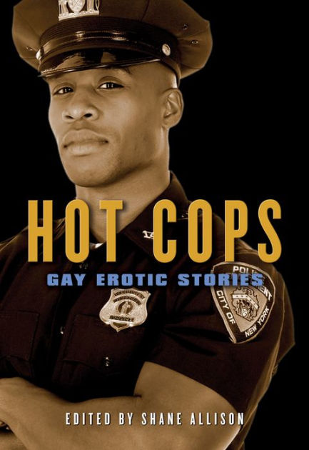 Hot Cops Gay Erotic Stories By Shane Allison Ebook Barnes And Noble® 1064