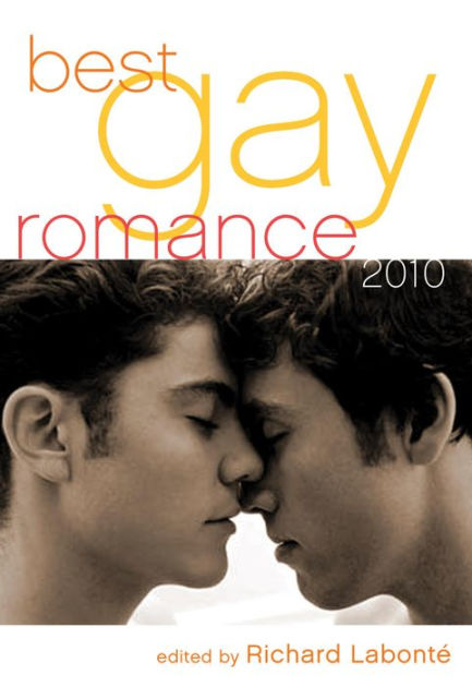 Best Gay Romance 2010 By Richard Labonté Nook Book Ebook Barnes