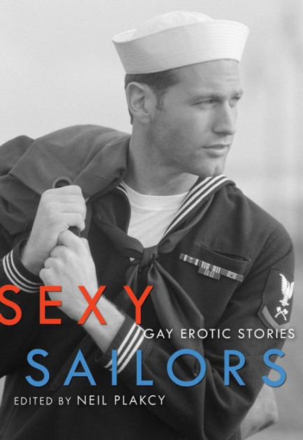 Sexy Sailors Gay Erotic Stories By Neil Plakcy Paperback Barnes