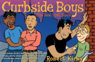 Title: Curbside Boys: The New York Years, Author: Robert Kirby