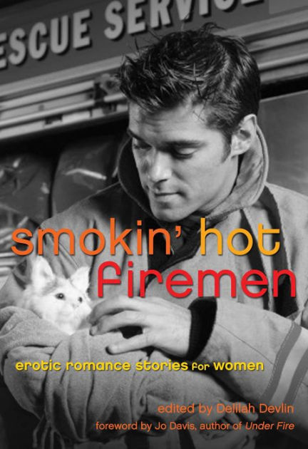 Smokin Hot Firemen Erotic Romance Stories for Women by Delilah Devlin, Paperback Barnes and Noble® image image