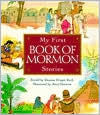 Title: My First Book of Mormon Stories, Author: Deanna Draper Buck