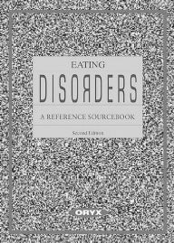 Title: Eating Disorders: A Reference Sourcebook / Edition 1, Author: Raymond Lemberg