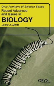 Title: Recent Advances and Issues in Biology, Author: Leslie Mertz