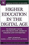 Title: Higher Education in the Digital Age: Technology Issues and Strategies for American Colleges and Universities, Author: James J. Duderstadt