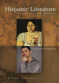 Hispanic Literature of the United States: A Comprehensive Reference