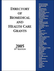 Directory of Biomedical and Health Care Grants 2005 / Edition 19