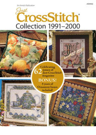 Title: The Just CrossStitch Collection 1991-2000, Author: Annie's