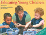 Educating Young Children: Active Learning Practices for Preschool and Child Care Programs / Edition 3