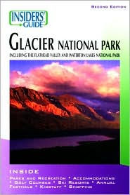 Glacier National Park: Including the Flathead Valley and Waterton Lakes National Park
