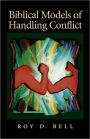Biblical Models Of Handling Conflict