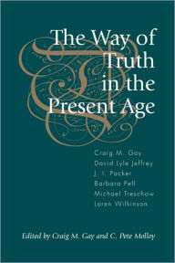 The Way Of Truth In The Present Age