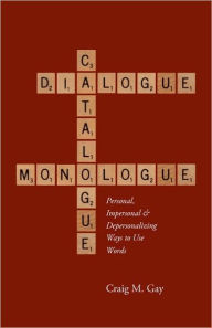 Dialogue, Catalogue & Monologue