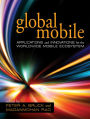 Global Mobile: Applications and Innovations for the Worldwide Mobile Ecosystem