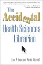 The Accidental Health Sciences Librarian