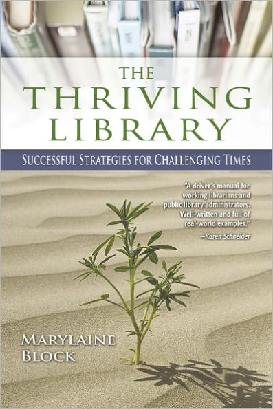 The Thriving Library: Successful Strategies for Challenging Times