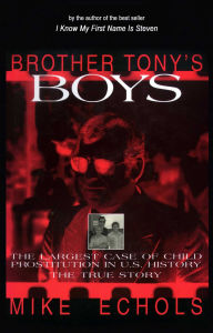 Title: Brother Tony's Boys, Author: Mike Echols