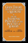 Germ Theory and Its Applications to Medicine and on the Antiseptic Principle of the Practice of Surgery