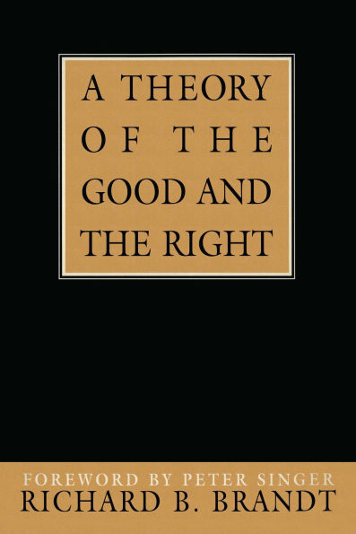 Theory of the Good and the Right / Edition 1