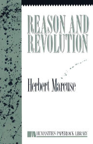 Title: Reason and Revolution: Hegel and the Rise of Social Theory, Author: Herbert Marcuse