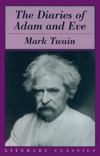 The Diaries Of Adam And Eve By Mark Twain 9781480046351 Paperback