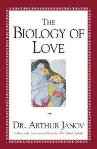 The Biology of Love / Edition 1