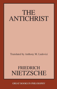 Title: The Antichrist, Author: Friedrich Wilhelm Nietzsche