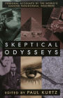 Skeptical Odysseys: Personal Accounts by the World's Leading Paranormal Inquirers