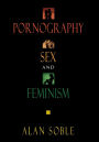 Pornography, Sex, and Feminism
