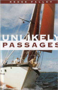 Title: Unlikely Passages, Author: Reese Palley