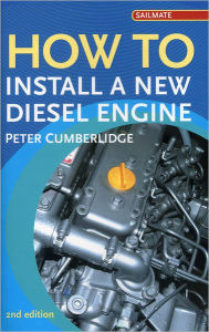 Title: How to Install a New Diesel Engine, Author: Peter Cumberlidge