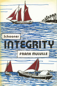 Title: Schooner Integrity, Author: Frank Mulville