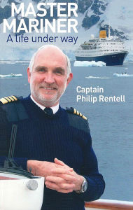 Title: Master Mariner: A Life Under Way, Author: Capt. Philip Rentell