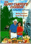 Happy Camper Cook Book: Eating Well Is Portable
