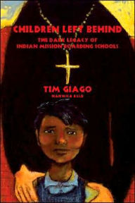 Children Left Behind: The Dark Legacy of Indian Mission Boarding Schools